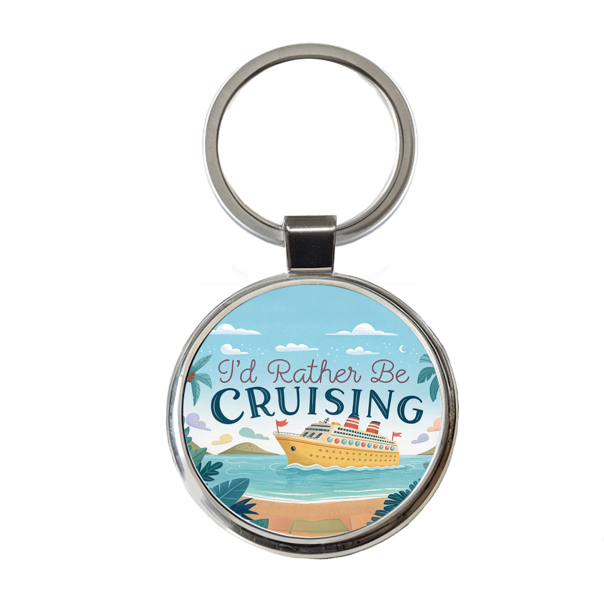 I'd Rather Be Cruising Cruise Ship Round Metal Keychain