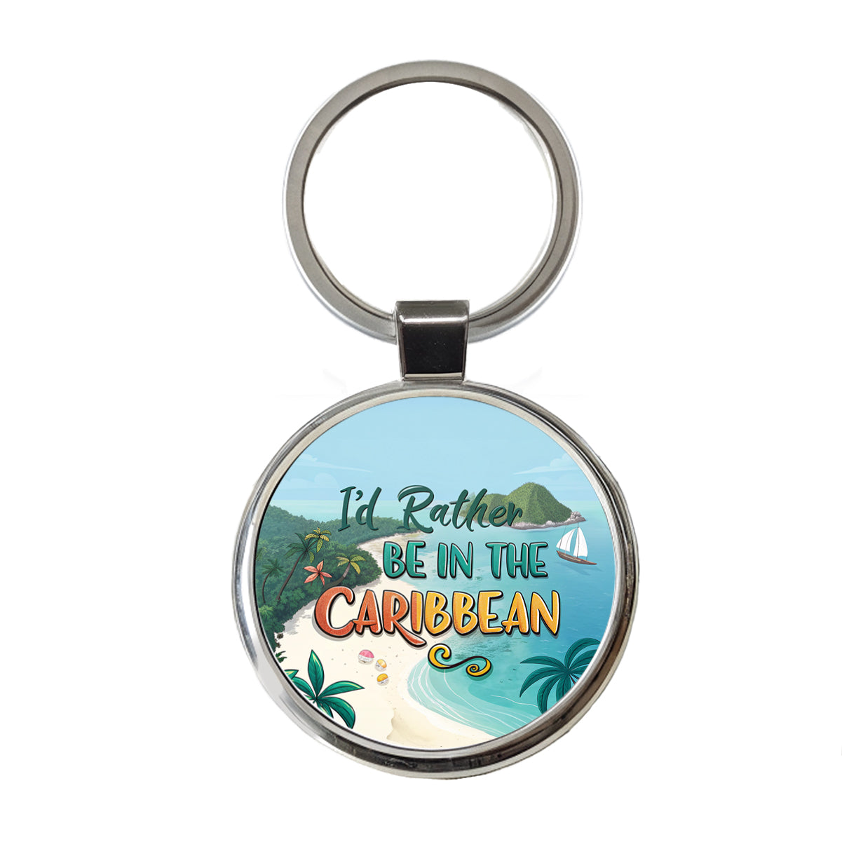 I'd Rather Be In The Caribbean Round Metal Keychain