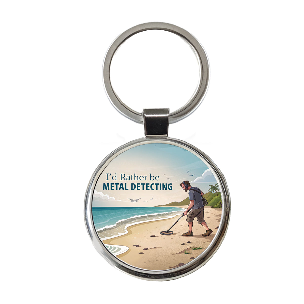 I'd Rather Be Metal Detecting Round Metal Keychain