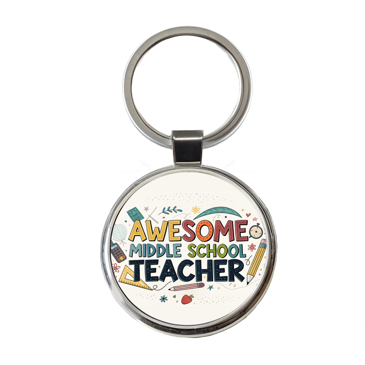 Awesome Middle School Teacher Inspirational Round Metal Keychain