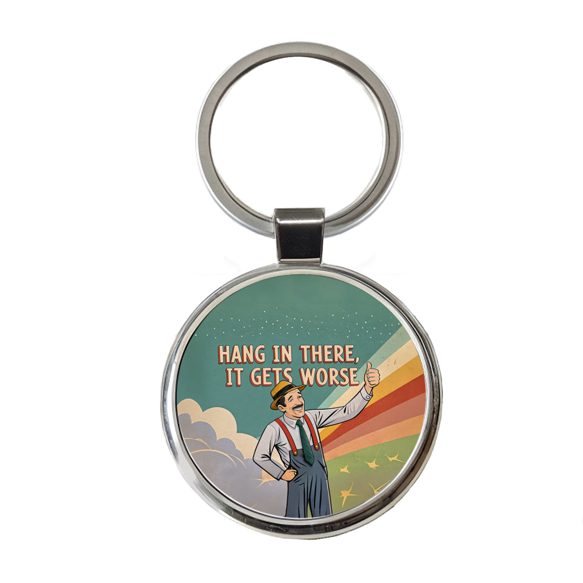 Hang In There It Gets Worse Funny Advice Retro Advertisement Round Metal Keychain