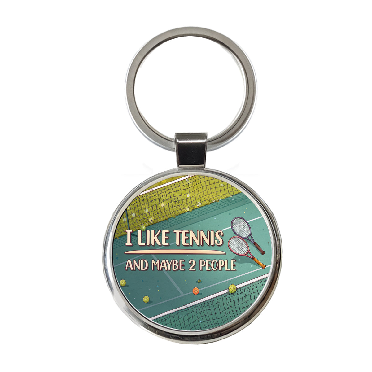 I Like Tennis And Maybe 2 People Funny Round Metal Keychain