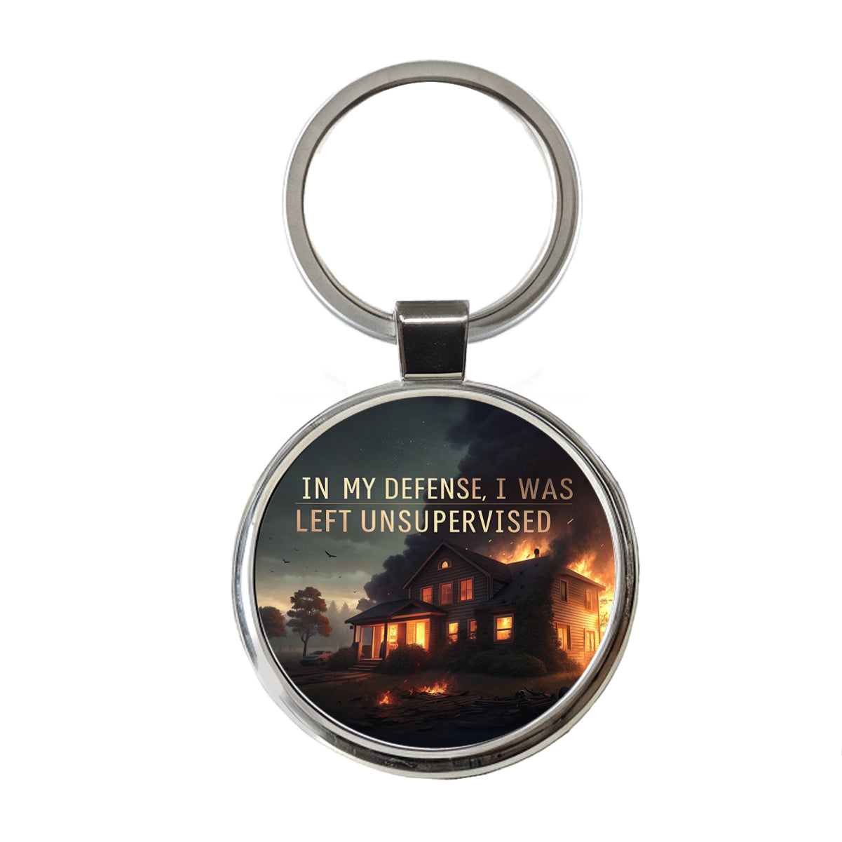 In My Defense I Was Left Unsupervised Funny Round Metal Keychain