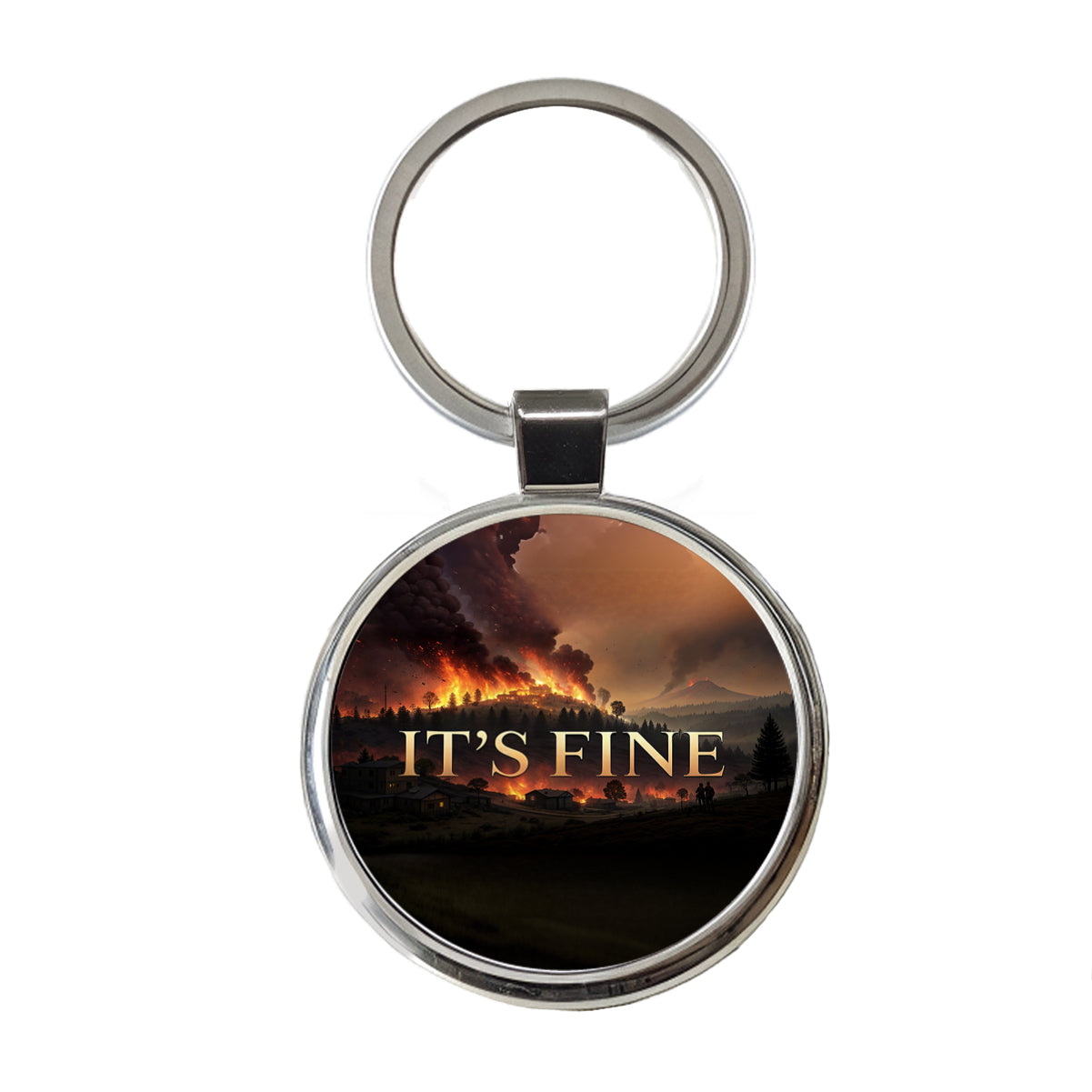 It's Fine Raging Fire Funny Round Metal Keychain