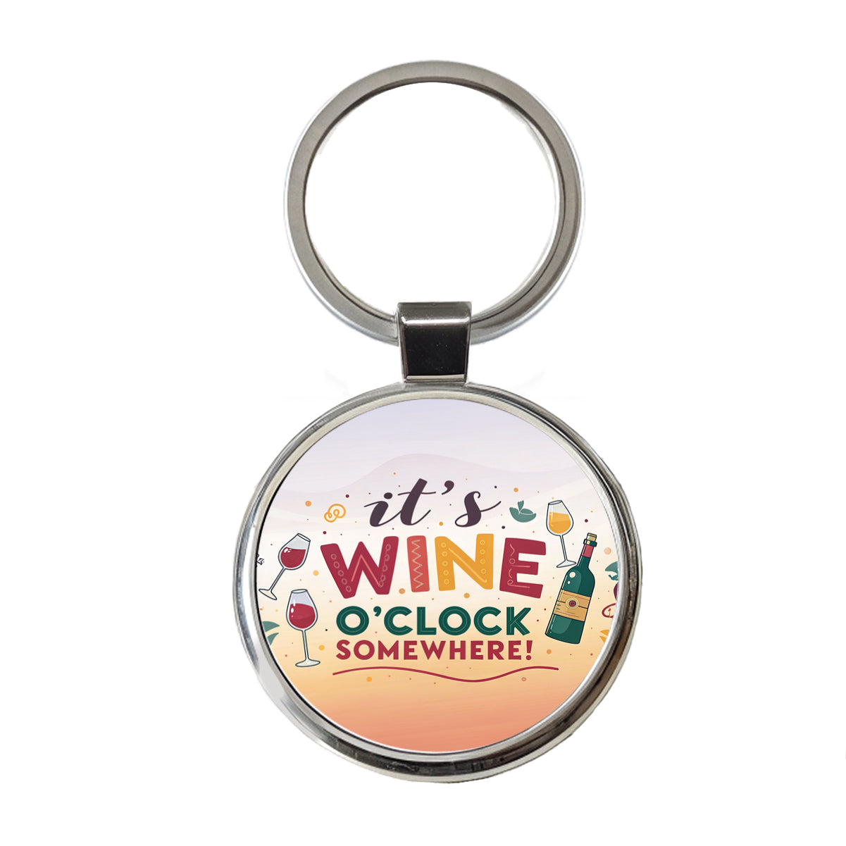 It's Wine O'clock Somewhere Funny Round Metal Keychain