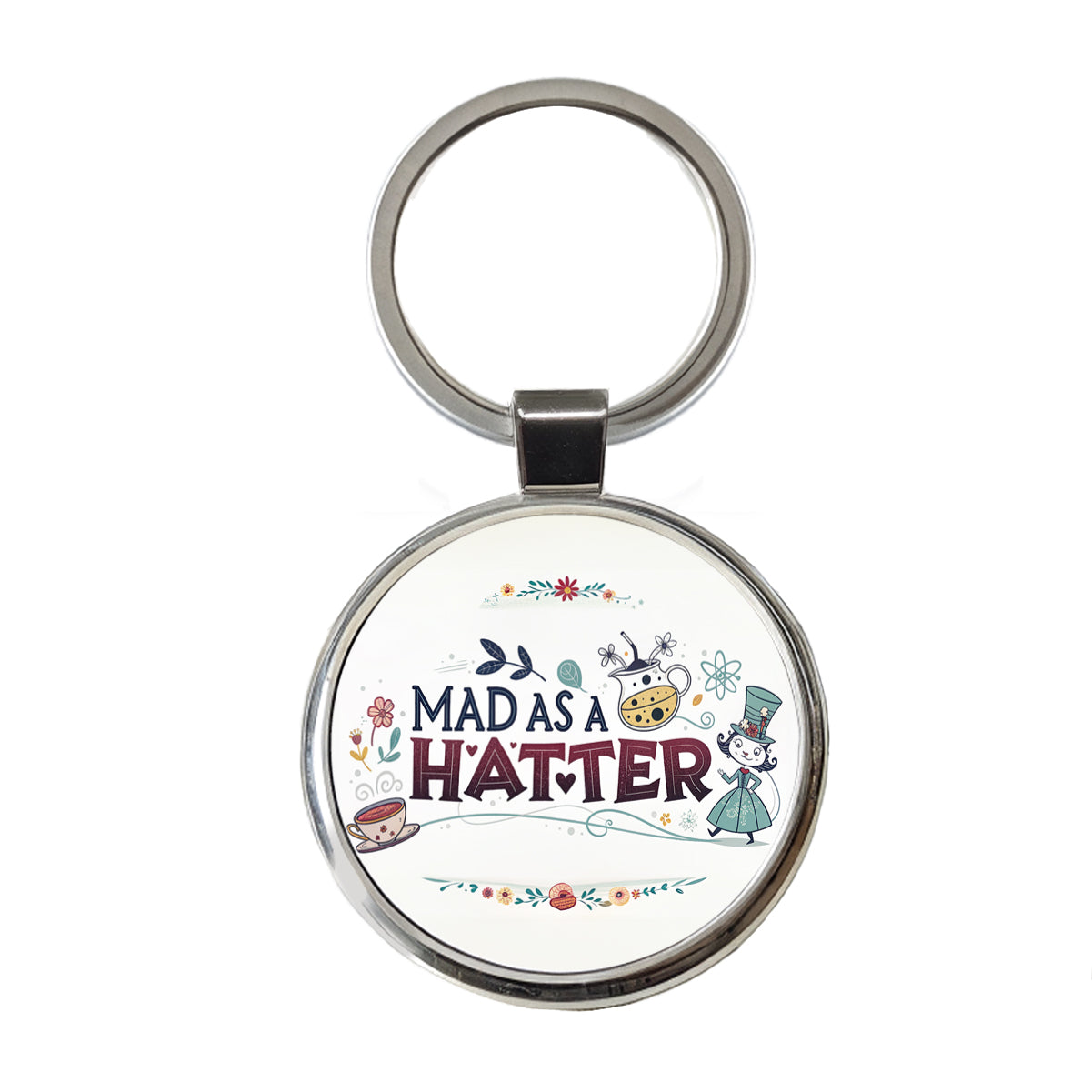 Mad As A Hatter Funny Round Metal Keychain