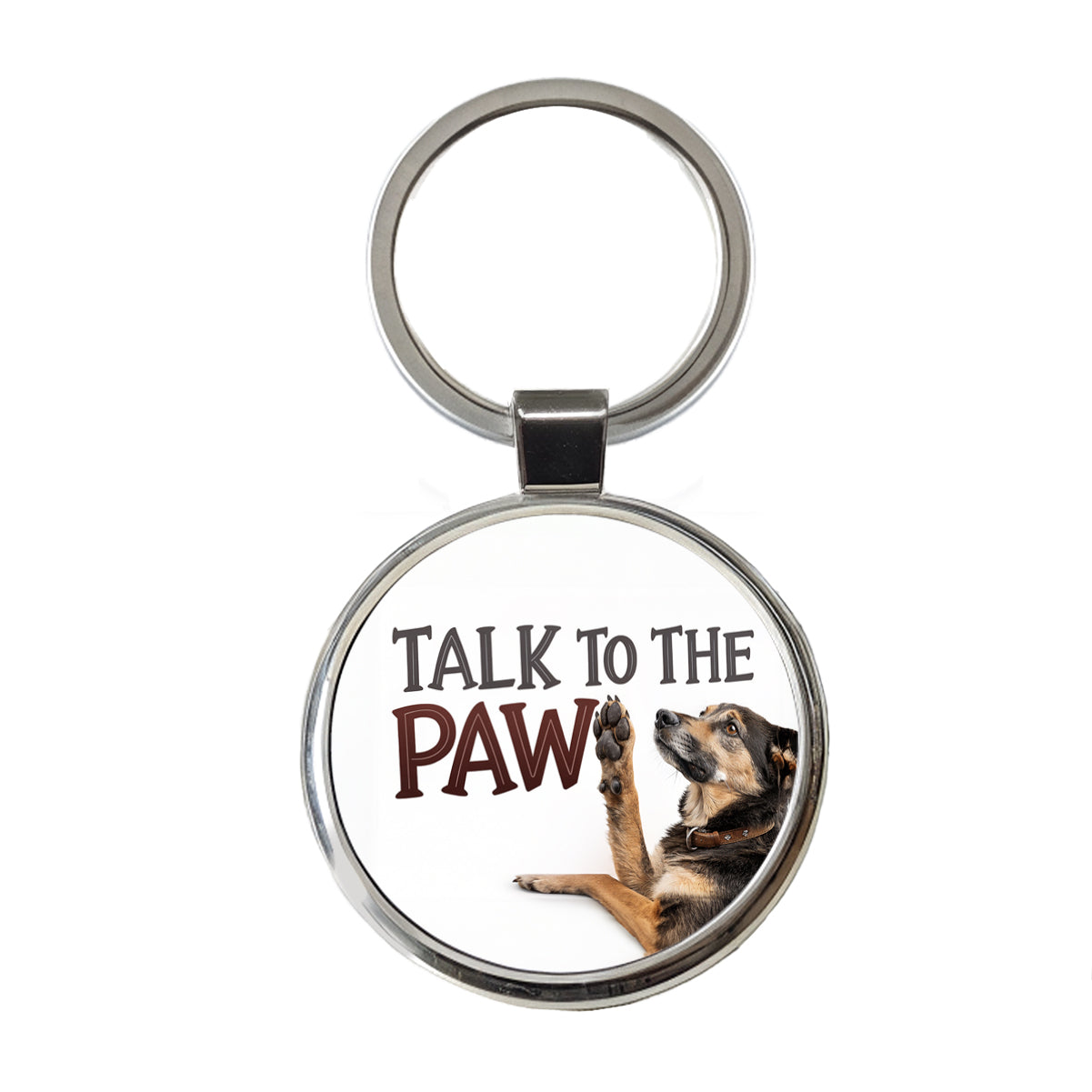 Talk To The Paw Funny Saying Dog Round Metal Keychain