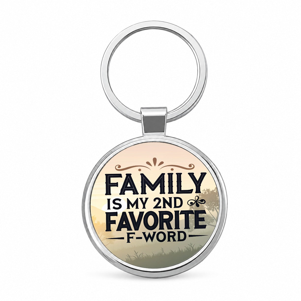 Family is My 2nd Favorite F-Word Round Metal Keychain