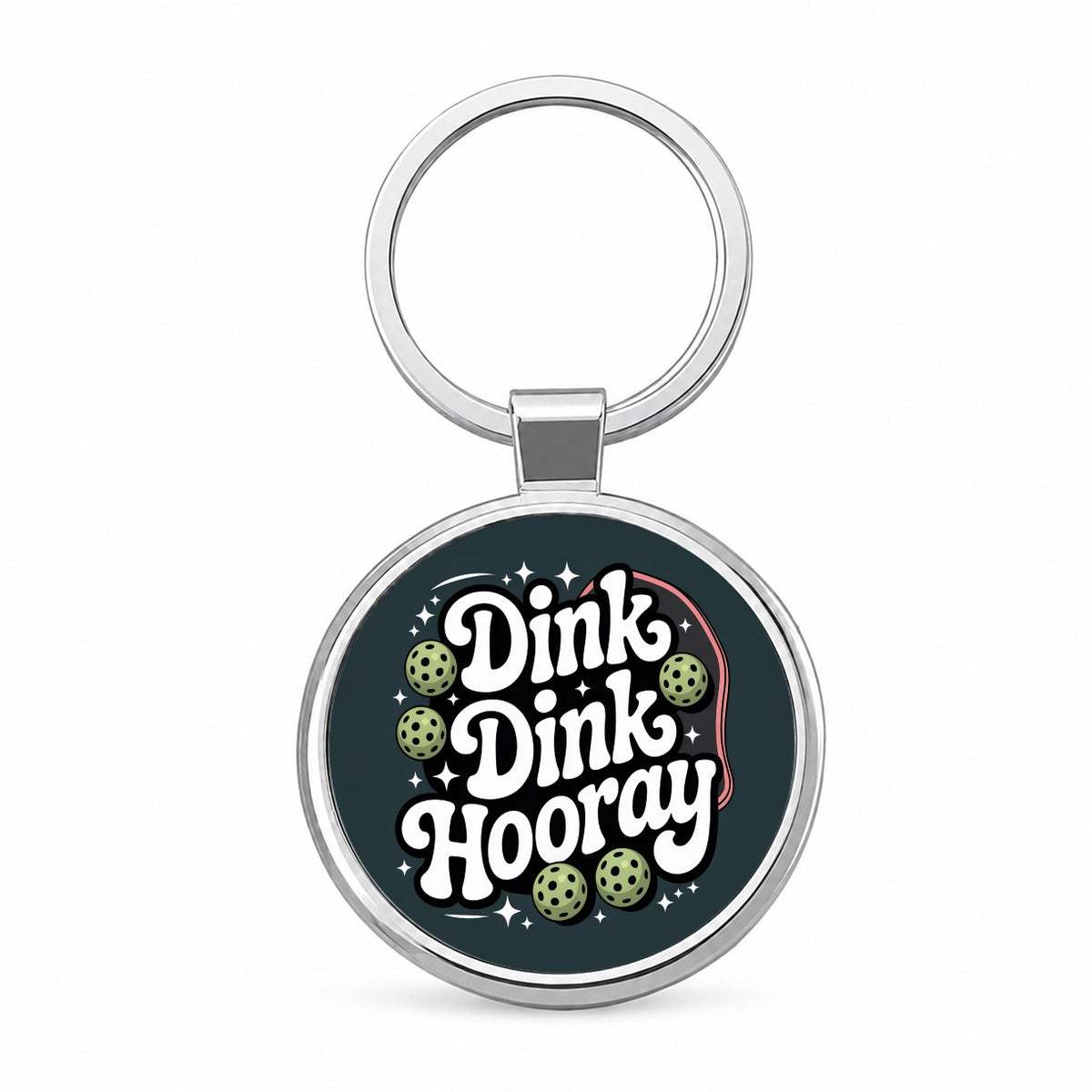 Dink Dink Hooray Pickleball Funny Round Metal Keychain