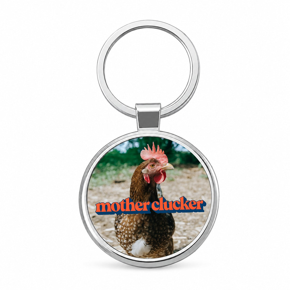Mother Clucker Chicken Funny Round Metal Keychain