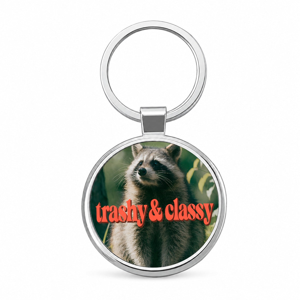 Trashy & Classy Raccoon Funny Round Metal Keychain
