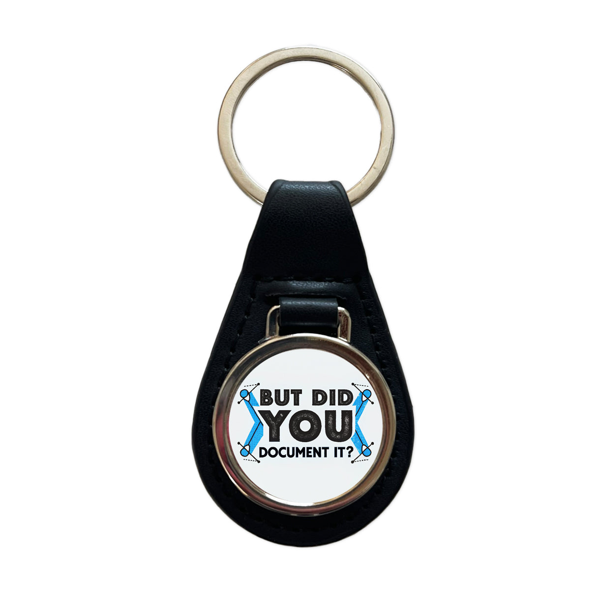 But Did You Document It Black Leather Metal Keychain