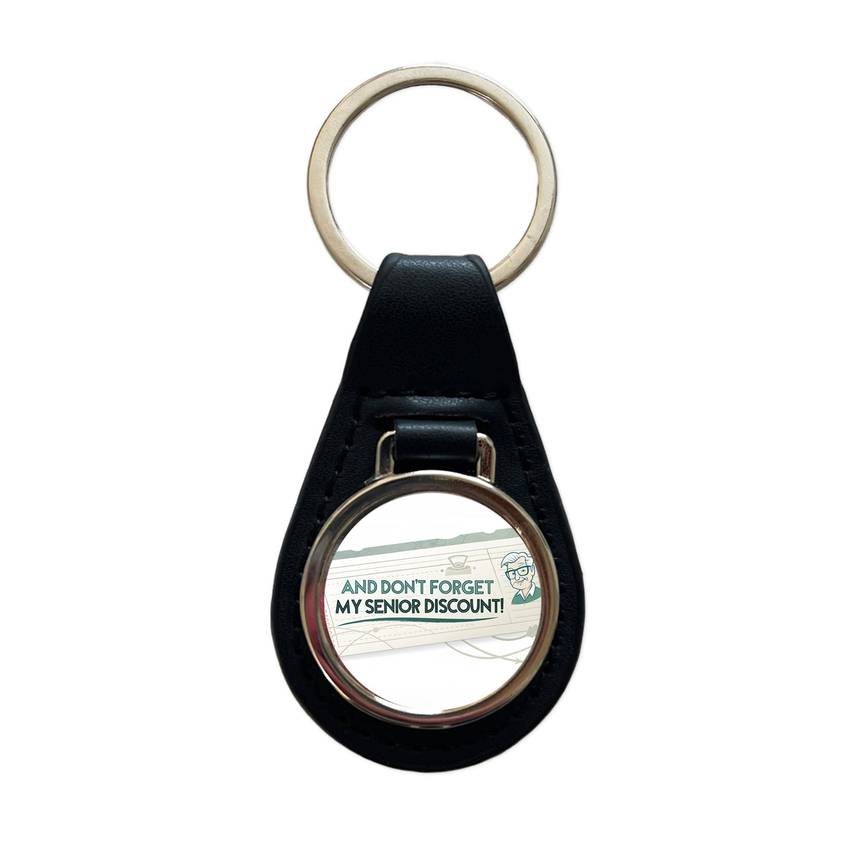 And Don't Forget My Senior Discount Funny Black Leather Metal Keychain