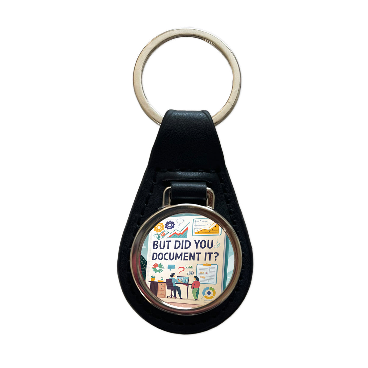 But Did You Document It Funny Black Leather Metal Keychain