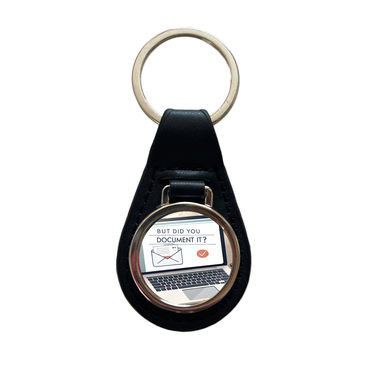 But Did You Document It Laptop Email Funny Black Leather Metal Keychain