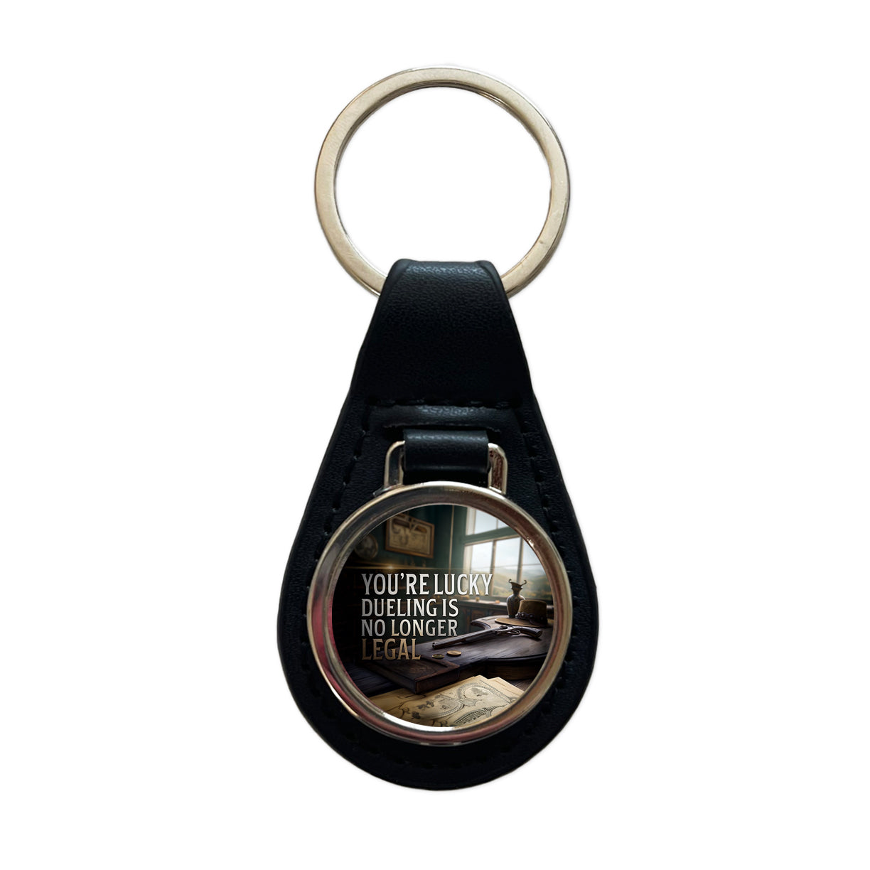 You're Lucky Dueling Is No Longer Legal Funny Pistols Black Leather Metal Keychain