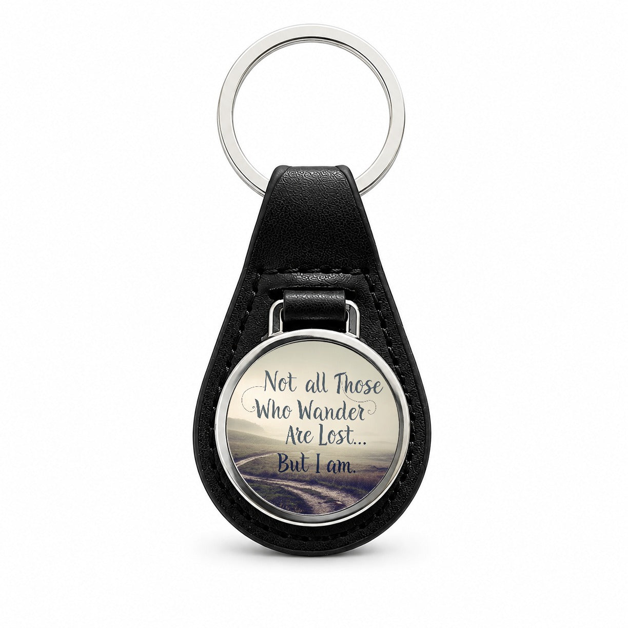 Not All Those Who Wander Are Lost But I Am Funny Black Leather Metal Keychain
