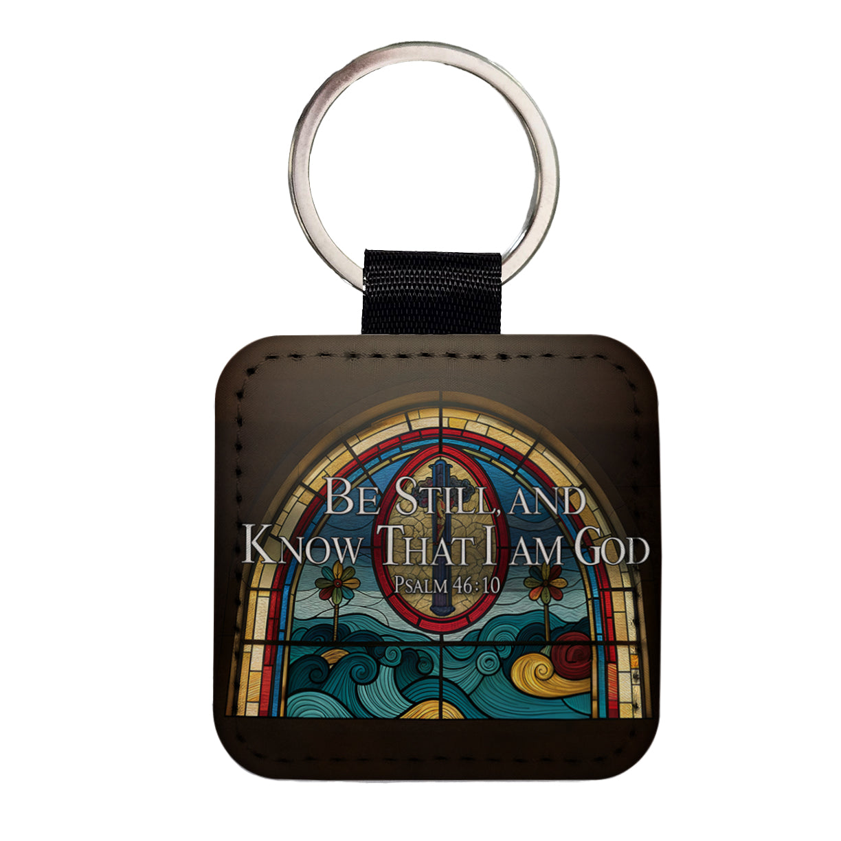 Be Still And Know That I Am God Psalm 46-10 Stained Glass Window Square Faux Leather Keychain