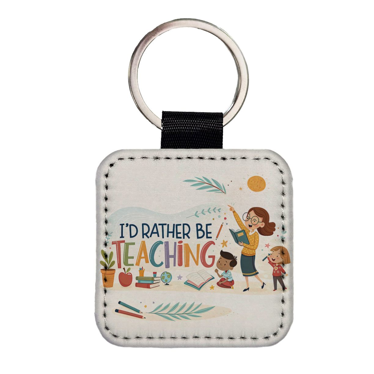 I'd Rather Be Teaching Children Square Faux Leather Keychain