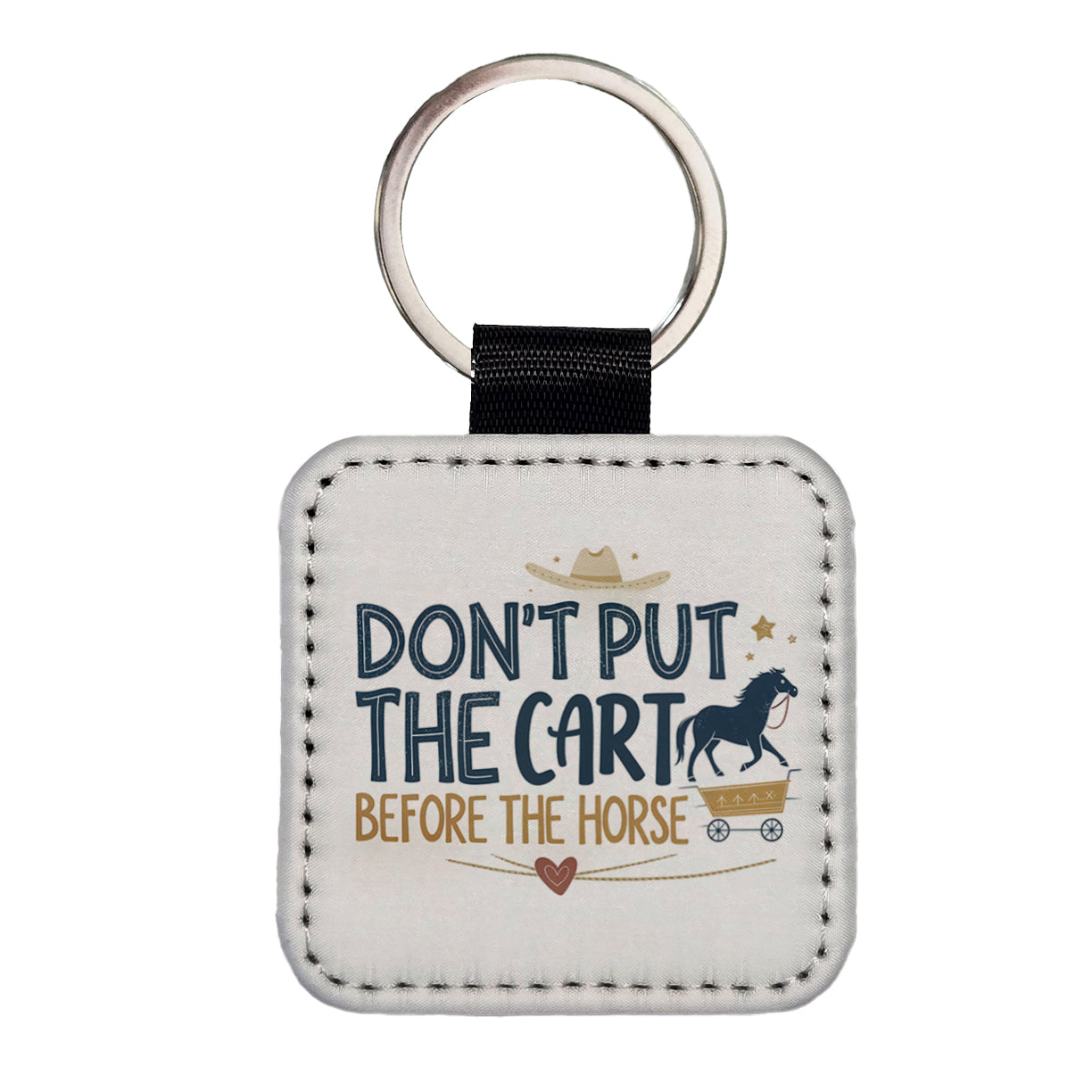 Don't Put The Cart Before The Horse Funny Saying Square Faux Leather Keychain