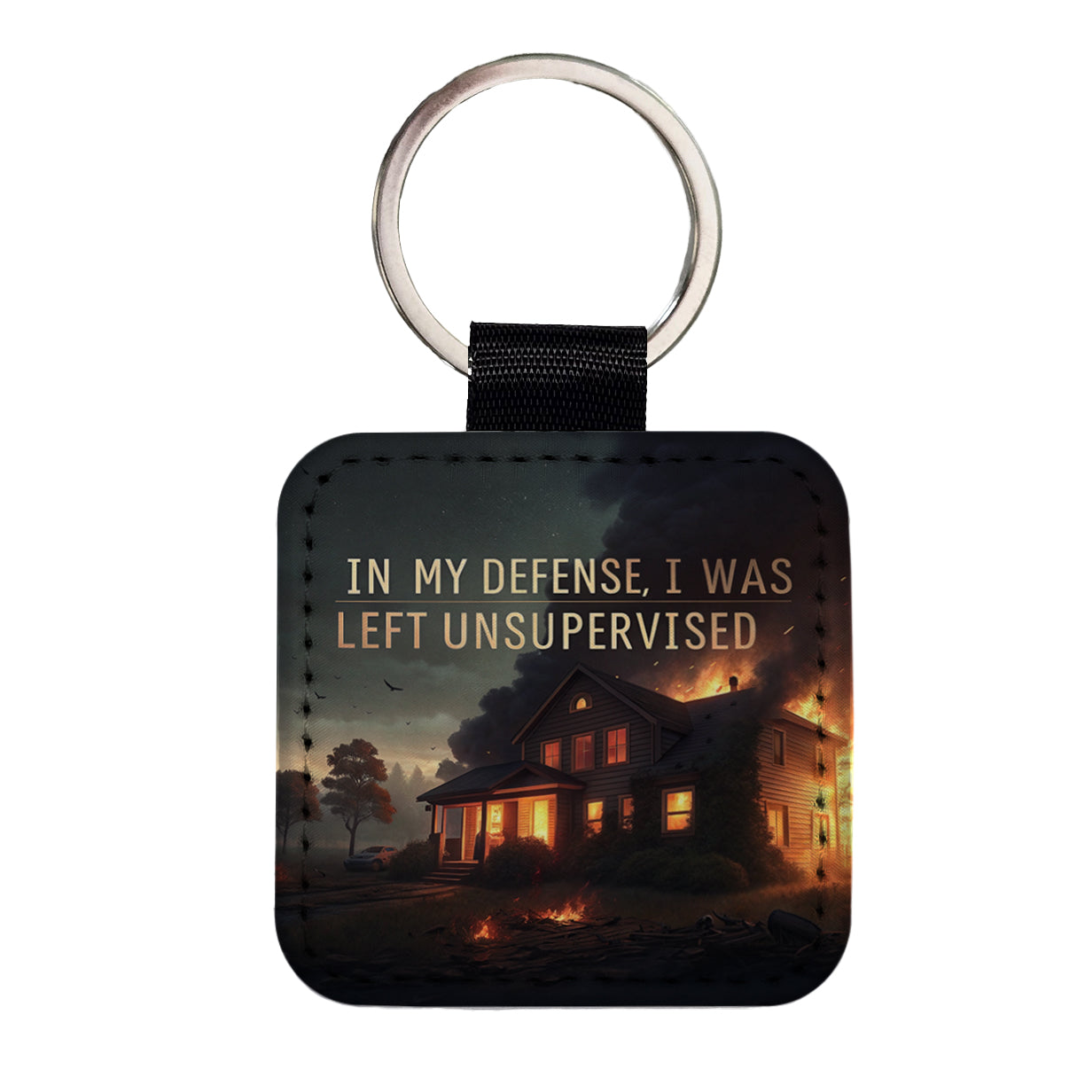 In My Defense I Was Left Unsupervised Funny Square Faux Leather Keychain