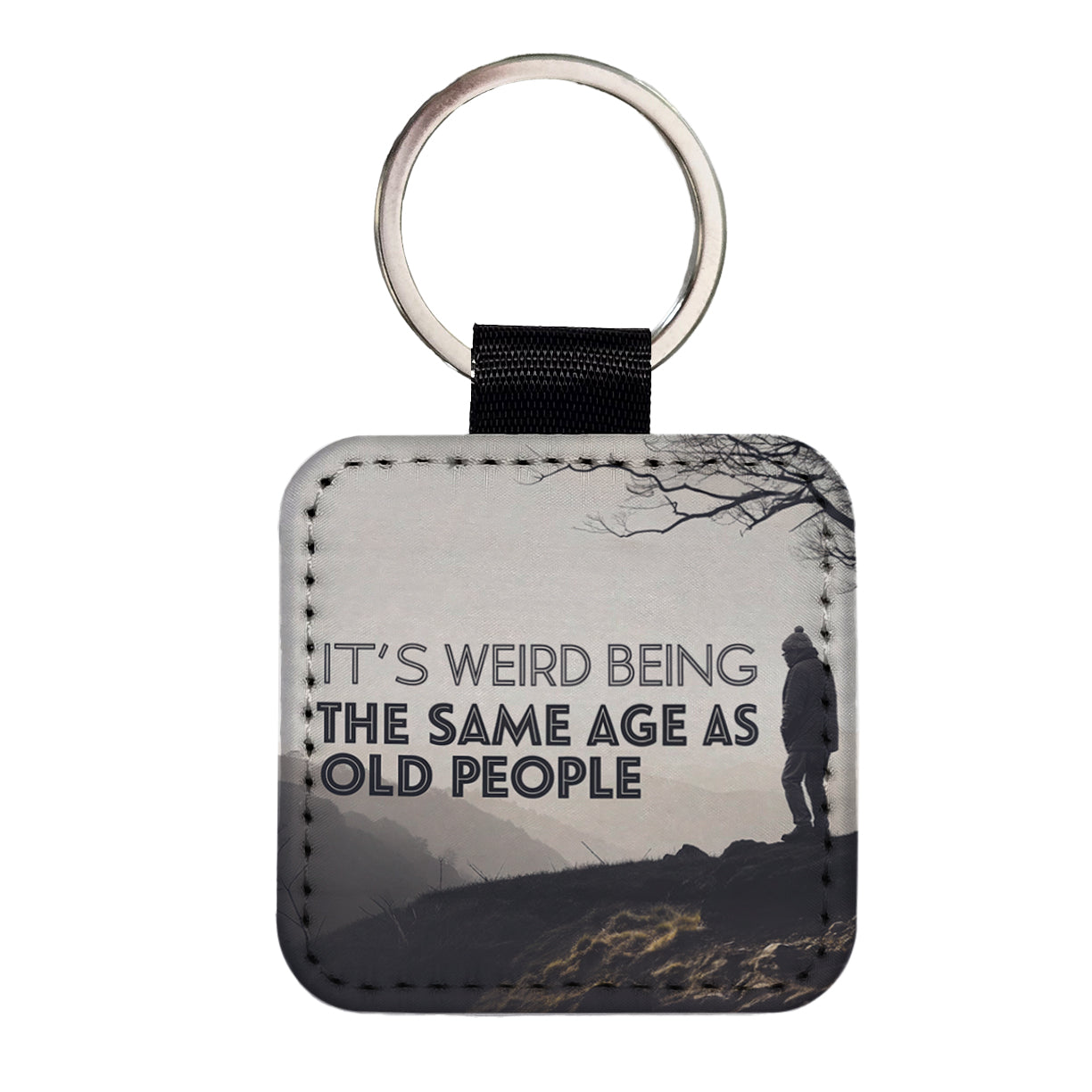 It's Weird Being The Same Age As Old People Funny Square Faux Leather Keychain