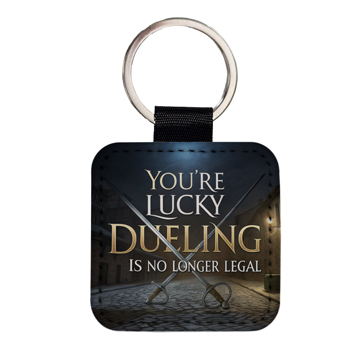 You're Lucky Dueling Is No Longer Legal Funny Swords Square Faux Leather Keychain