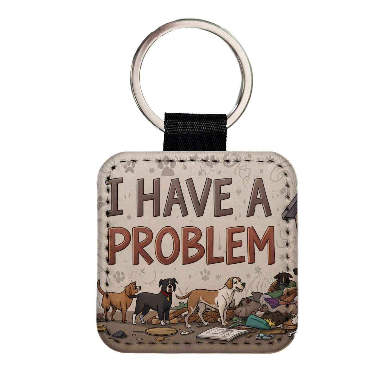 I Have A Problem Dog Hoarder Funny Square Faux Leather Keychain