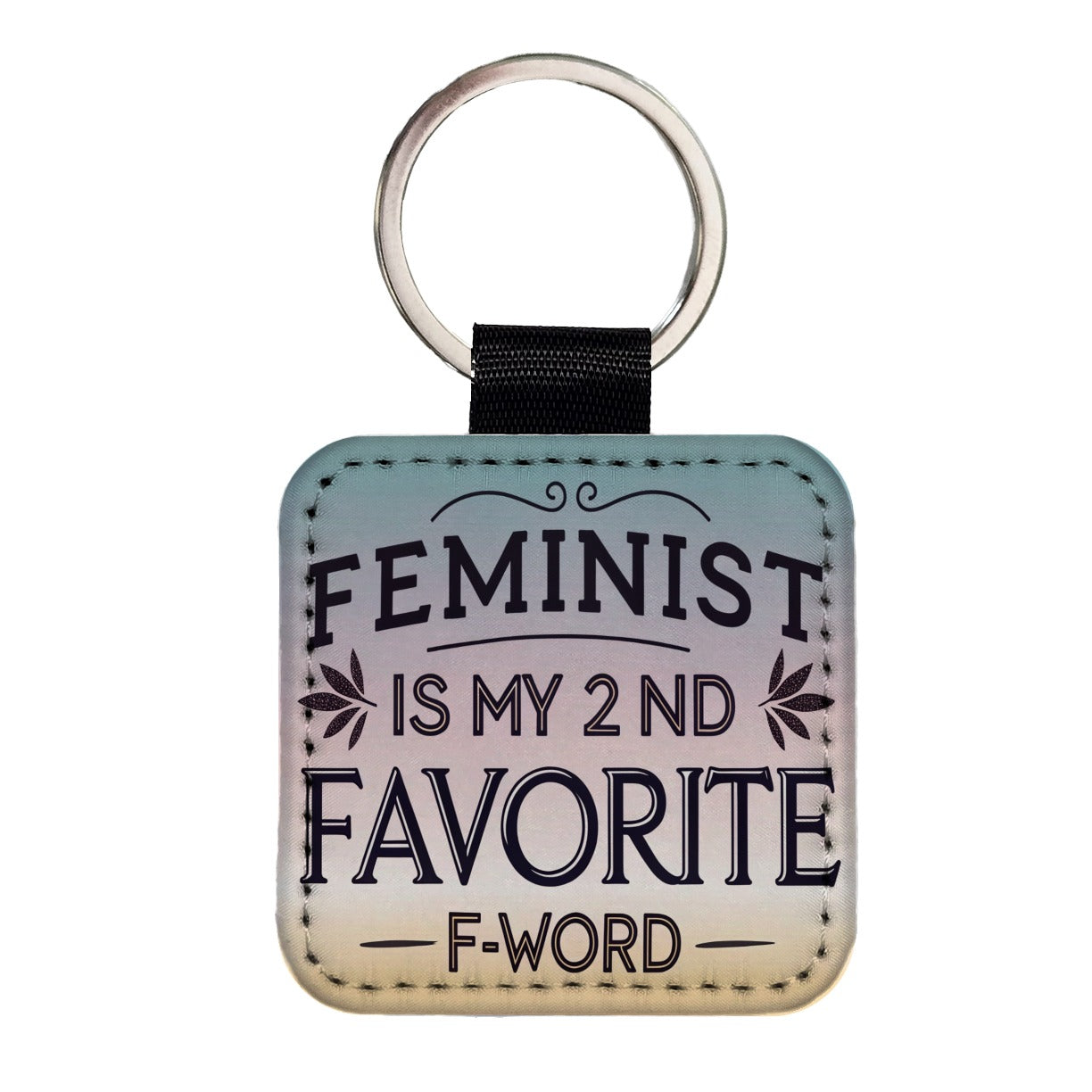 Feminist is My 2nd Favorite F-Word Funny Square Faux Leather Keychain