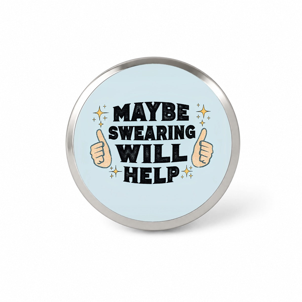 Maybe Swearing Will Help Novelty Hat Backpack Lapel Pin