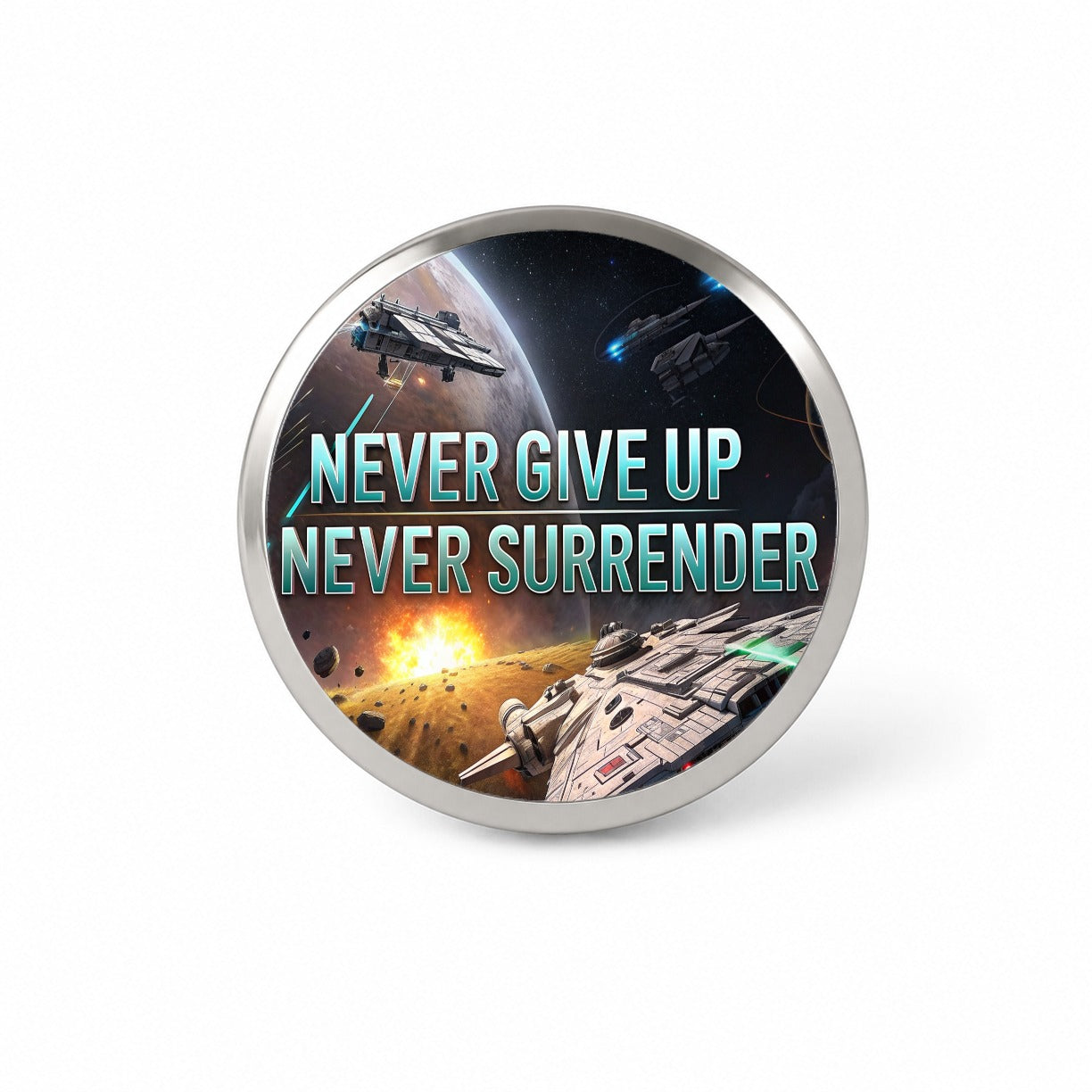 Never Give Up Never Surrender Inspirational Sci-Fi Space Novelty Hat Backpack Lapel Pin