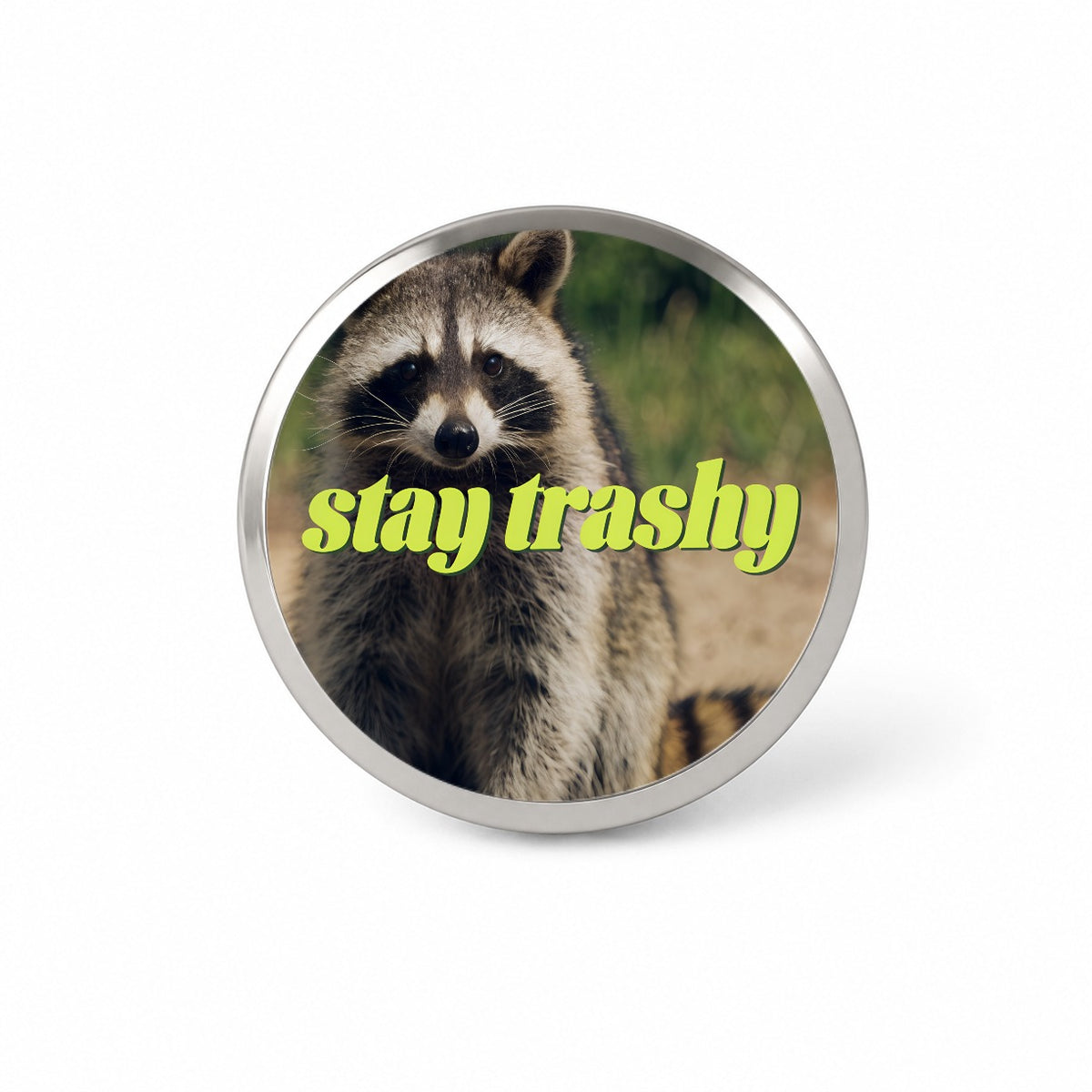 Stay Trashy Raccoon Funny Novelty Hat Backpack Lapel Pin