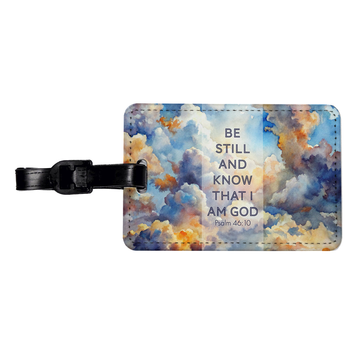 Be Still Know That I Am God Clouds Heavens Psalm Christian Inspirational Travel Faux Leather Luggage Tag