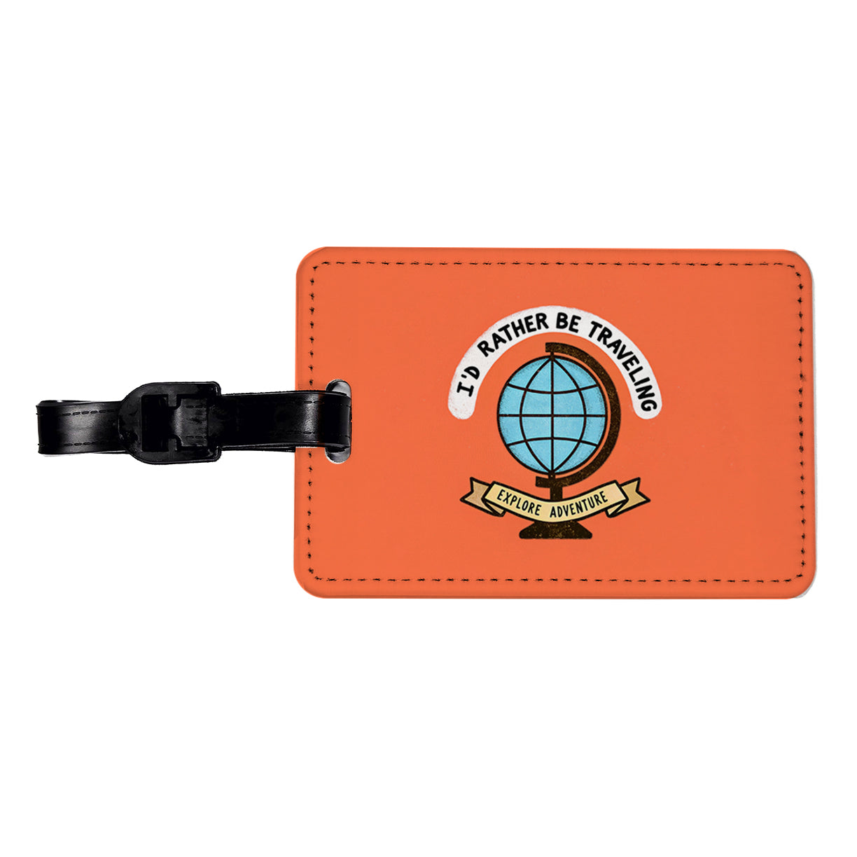 I'd Rather Be Traveling Globe Travel Faux Leather Luggage Tag