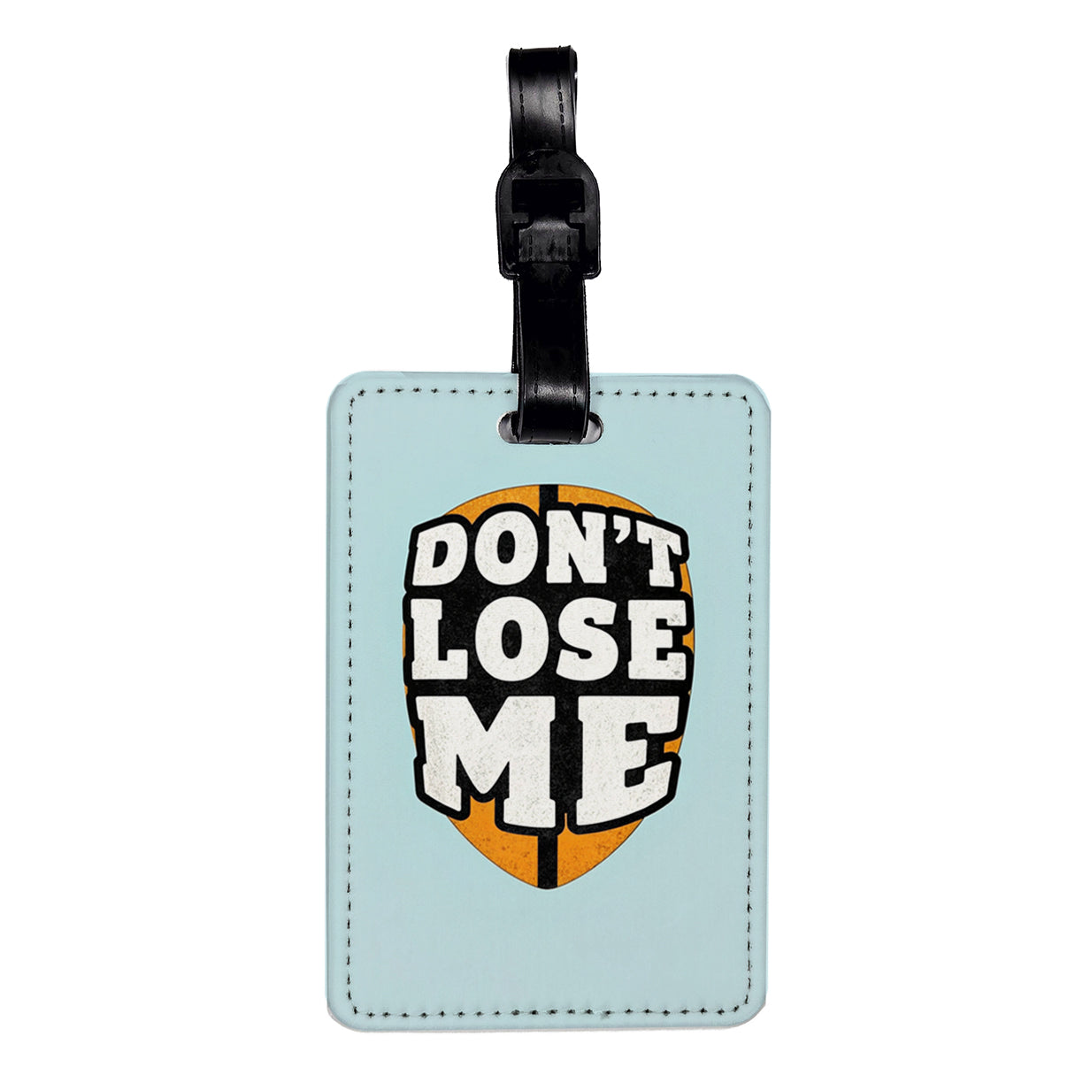 Don't Lose Me Bold Funny Travel Faux Leather Luggage Tag