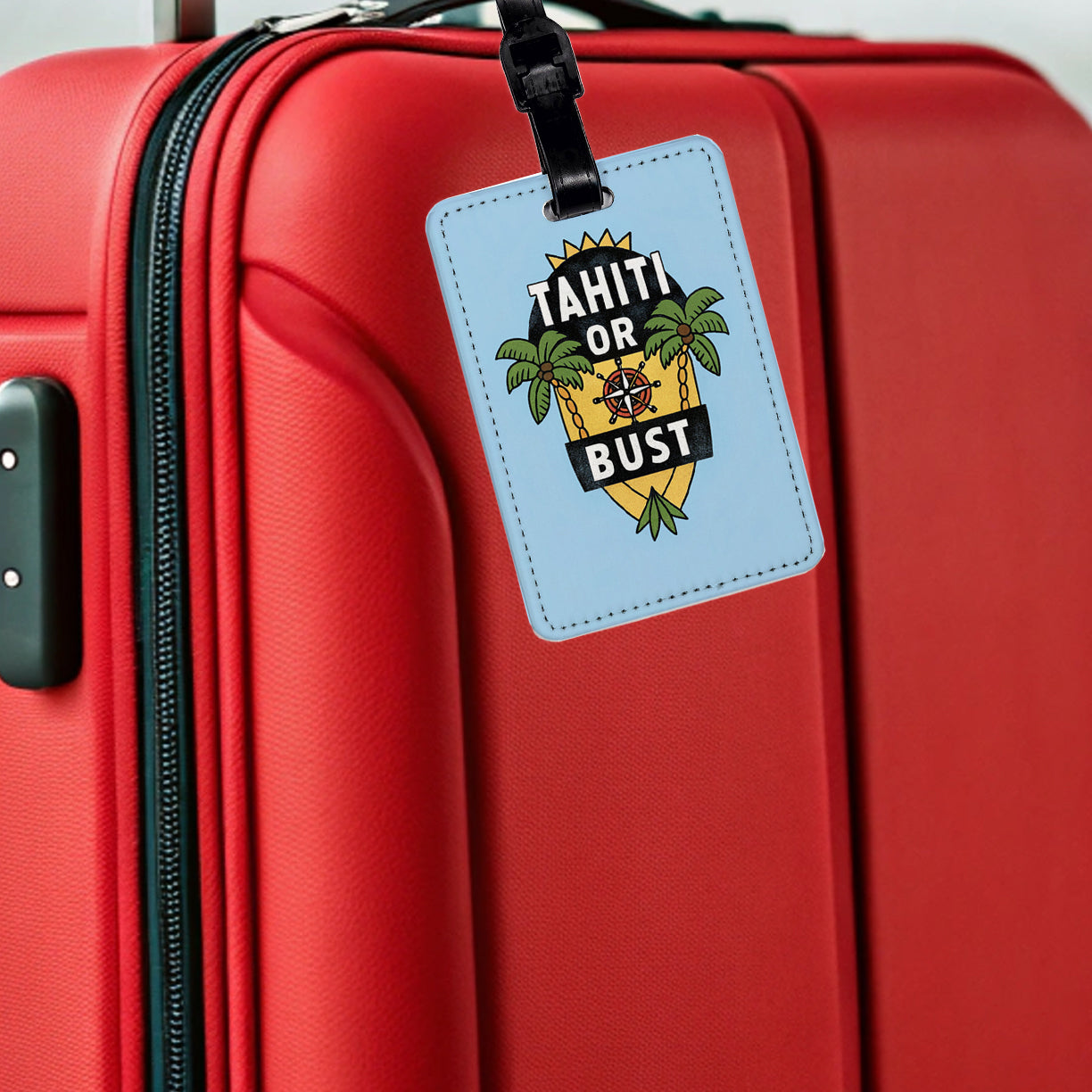 Tahiti Or Bust Cute Travel Faux Leather Luggage Tag