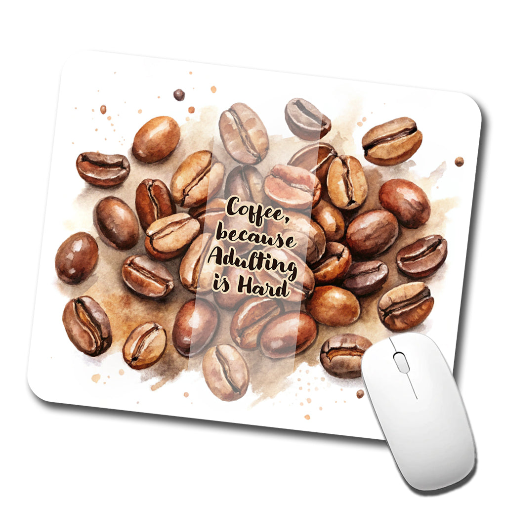 Coffee Because Adulting Is Hard Funny Low Profile Mouse Pad Mat