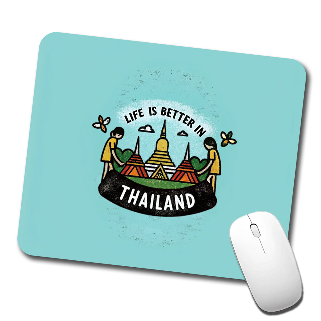 Life Is Better In Thailand Low Profile Mouse Pad Mat
