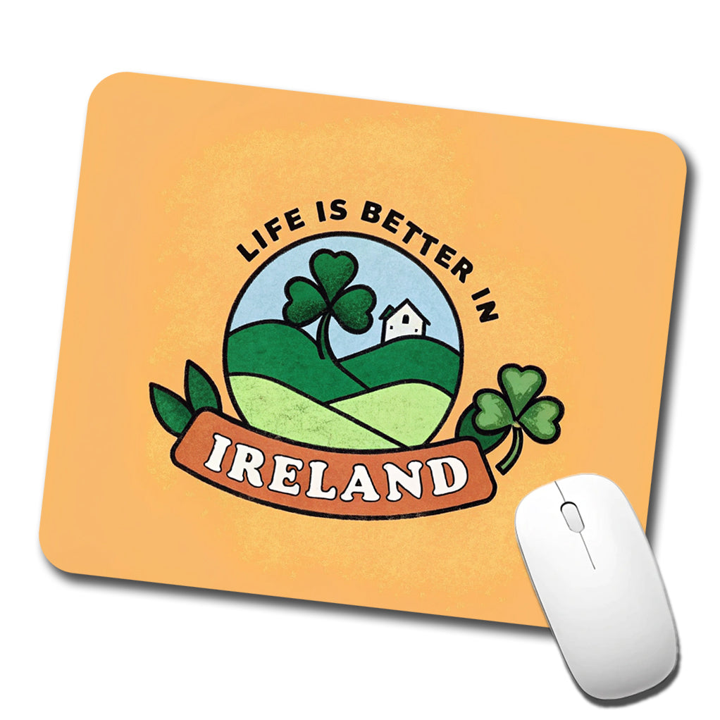 Life Is Better In Ireland Low Profile Mouse Pad Mat