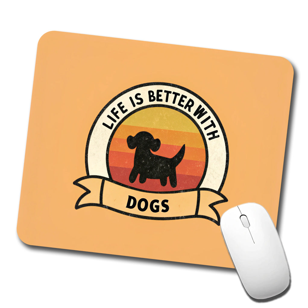 Life Is Better With Dogs Low Profile Mouse Pad Mat