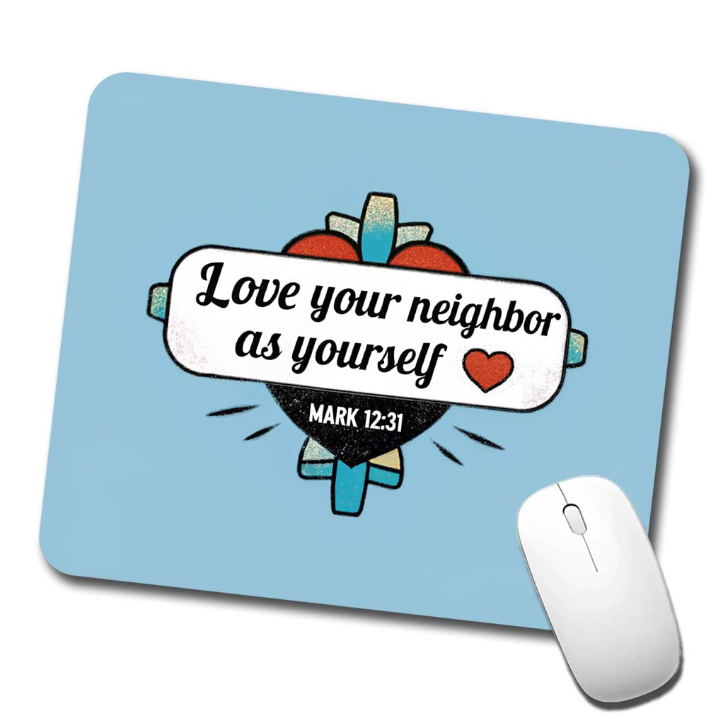 Love Your Neighbor As Yourself Mark Bible Verse Low Profile Mouse Pad Mat