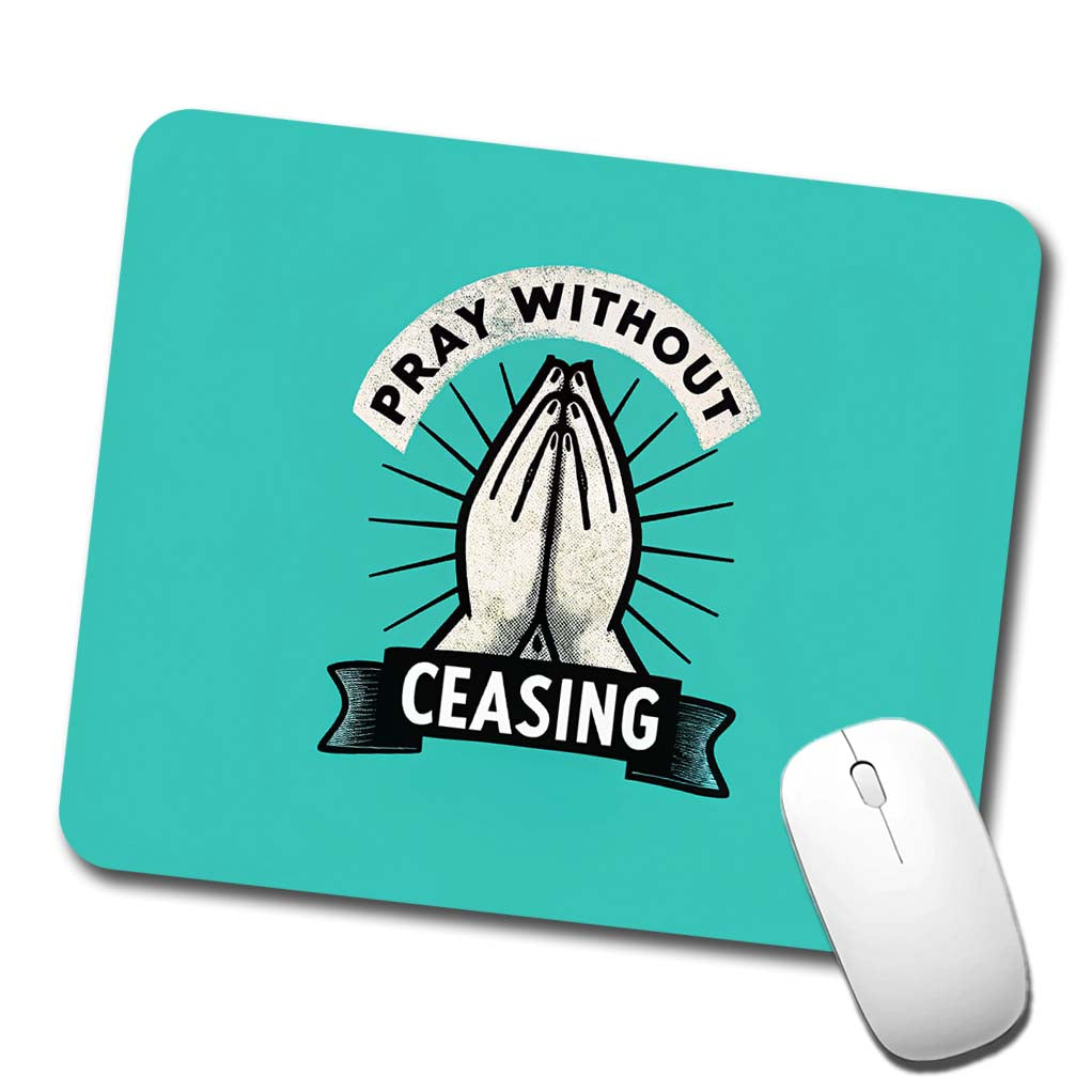Pray Without Ceasing Prayer Bible Verse Low Profile Mouse Pad Mat