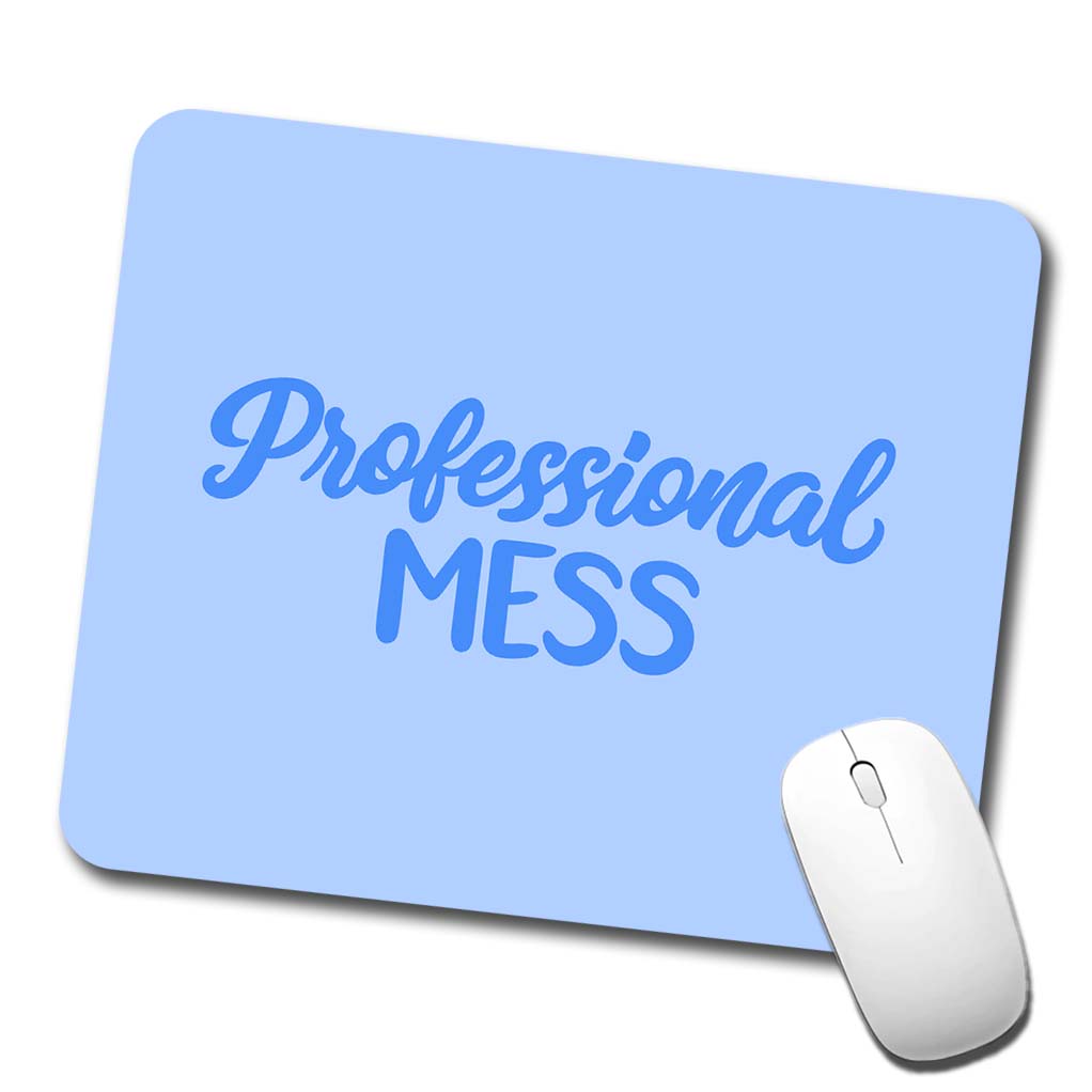 Professional Mess Funny Text Low Profile Mouse Pad Mat