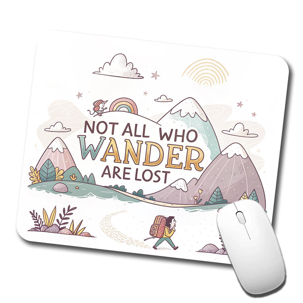 Hiking Camping Not All Who Wander Are Lost Low Profile Mouse Pad Mat
