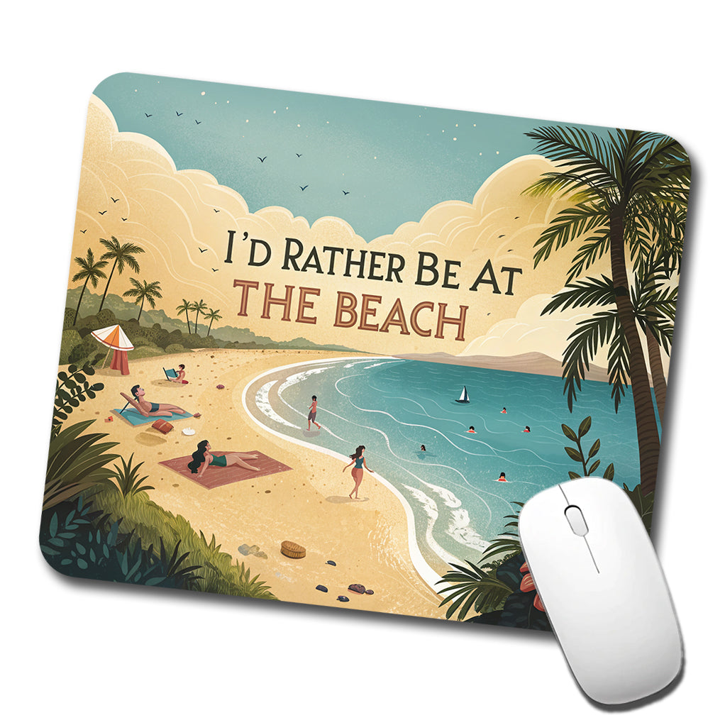 I'd Rather Be At The Beach Ocean Low Profile Mouse Pad Mat