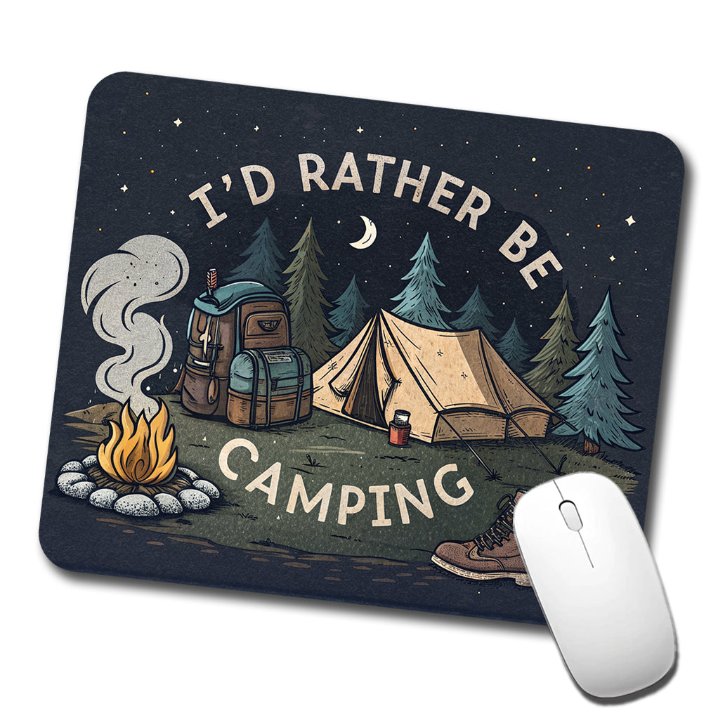 I'd Rather Be Camping Outdoors Hiking Low Profile Mouse Pad Mat
