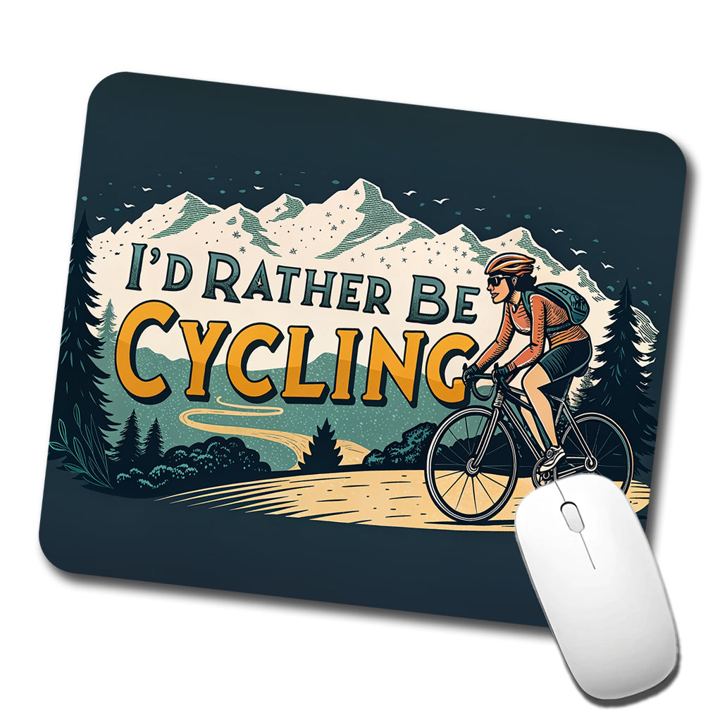 I'd Rather Be Cycling Road Mountain Bike Low Profile Mouse Pad Mat