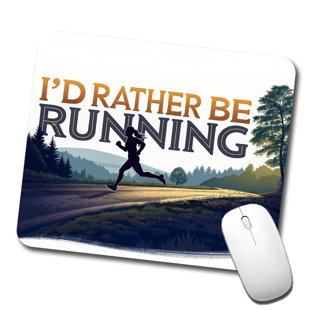 I'd Rather Be Running Woman Jogging Low Profile Mouse Pad Mat