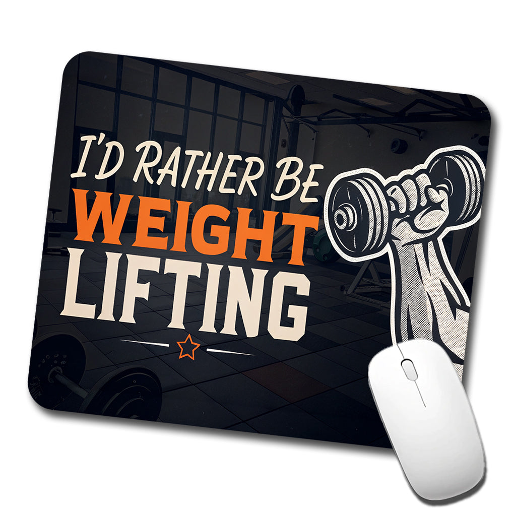I'd Rather Be Weight Lifting Dumbbell Low Profile Mouse Pad Mat