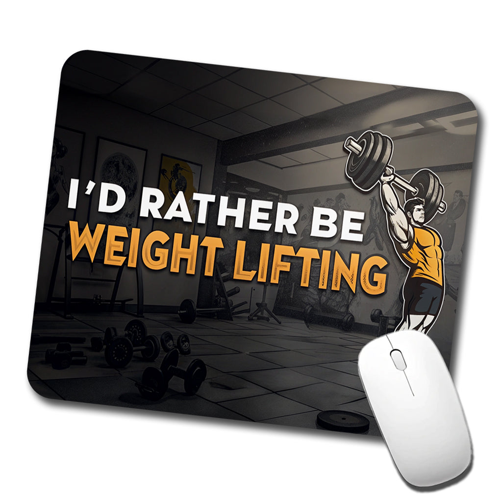 I'd Rather Be Weight Lifting Gym Low Profile Mouse Pad Mat